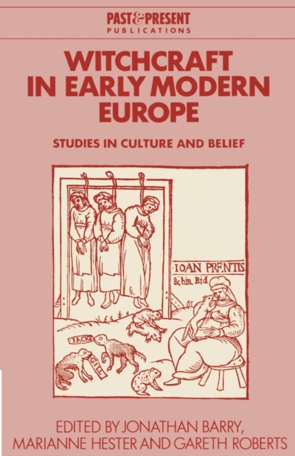 Witchcraft in Early Modern Europe : Studies in Culture and Belief, Paperback / softback Book