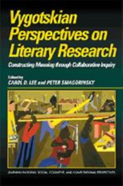 Vygotskian Perspectives on Literacy Research : Constructing Meaning through Collaborative Inquiry, Paperback / softback Book