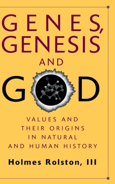 Genes, Genesis, and God : Values and their Origins in Natural and Human History, Hardback Book