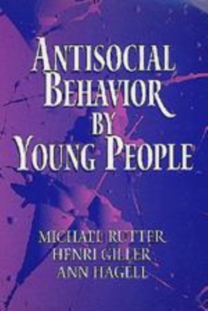 Antisocial Behavior by Young People : A Major New Review, Hardback Book