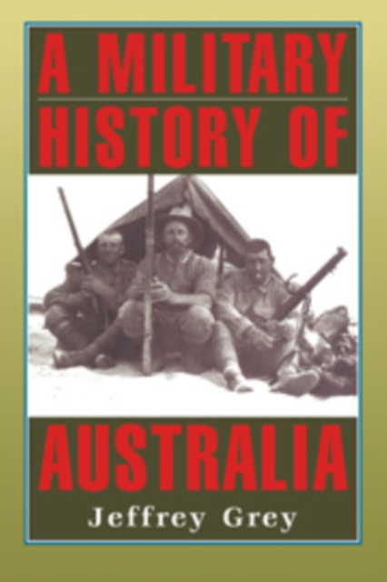 A Military History of Australia, Hardback Book