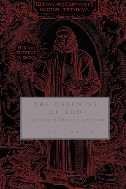 The Darkness of God : Negativity in Christian Mysticism, Paperback / softback Book