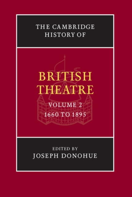 The Cambridge History of British Theatre, Hardback Book