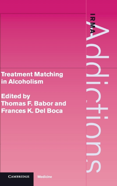 Treatment Matching in Alcoholism, Hardback Book