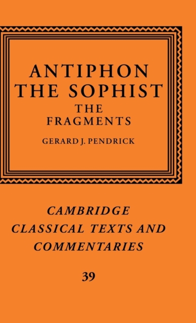 Antiphon the Sophist : The Fragments, Hardback Book