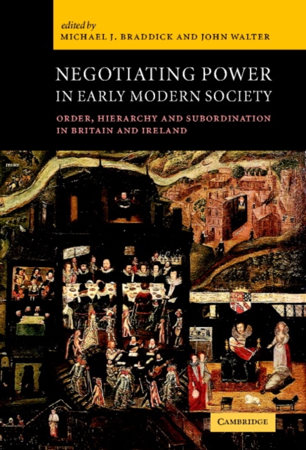 Negotiating Power in Early Modern Society : Order, Hierarchy and Subordination in Britain and Ireland, Hardback Book