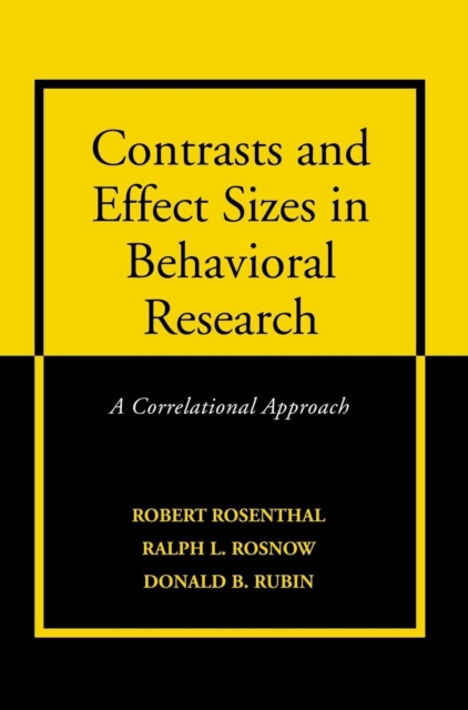 Contrasts and Effect Sizes in Behavioral Research : A Correlational Approach, Hardback Book