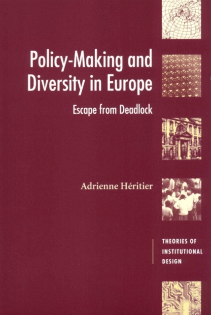 Policy-Making and Diversity in Europe : Escape from Deadlock, Paperback / softback Book