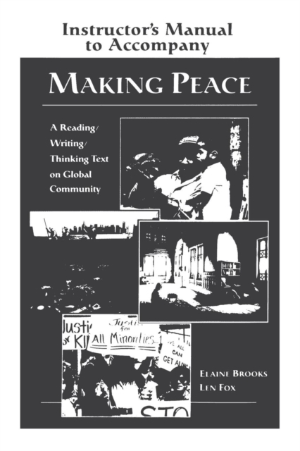Making Peace Instructor's Manual : A Reading/Writing/Thinking Text on Global Community, Paperback / softback Book