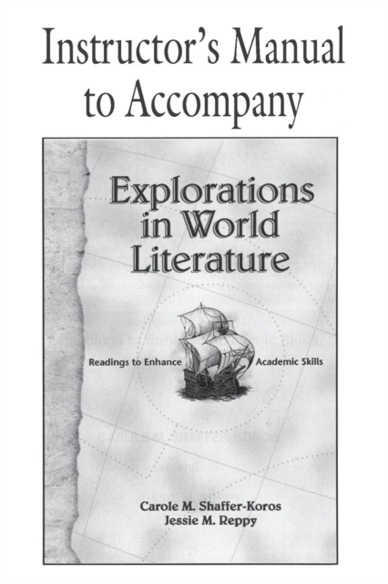 Explorations in World Literature Instructor's Manual : Readings to Enhance Academic Skills, Paperback / softback Book