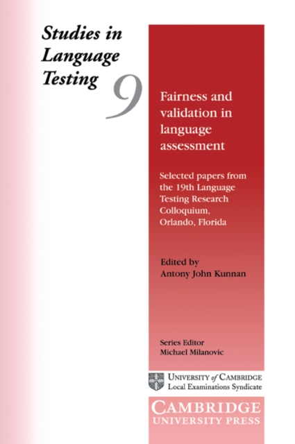 Fairness and Validation in Language Assessment : Selected Papers from the 19th Language Testing Research Colloquium, Orlando, Florida, Paperback / softback Book