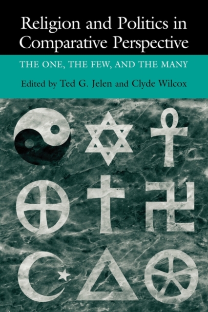 Religion and Politics in Comparative Perspective : The One, The Few, and The Many, Paperback / softback Book