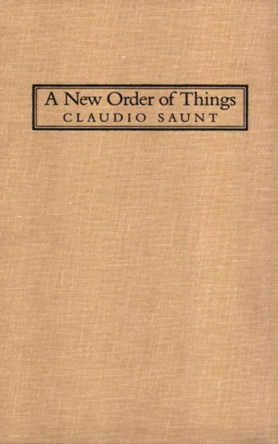 A New Order of Things : Property, Power, and the Transformation of the Creek Indians, 1733-1816, Hardback Book