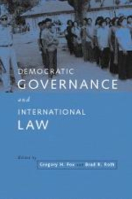 Democratic Governance and International Law, Hardback Book