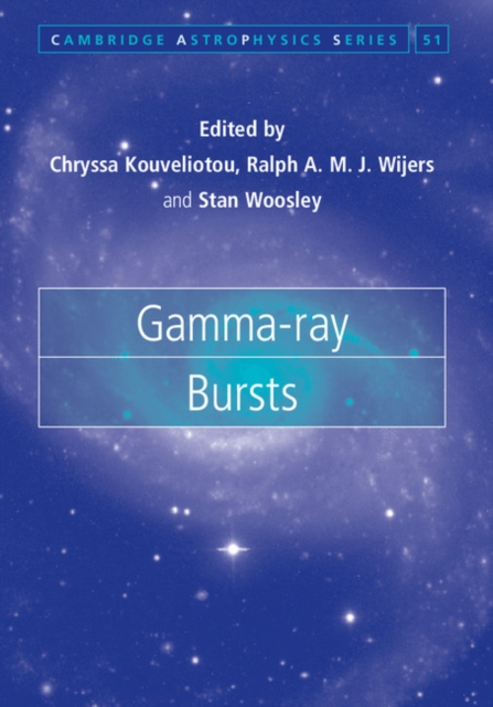 Gamma-ray Bursts, Hardback Book