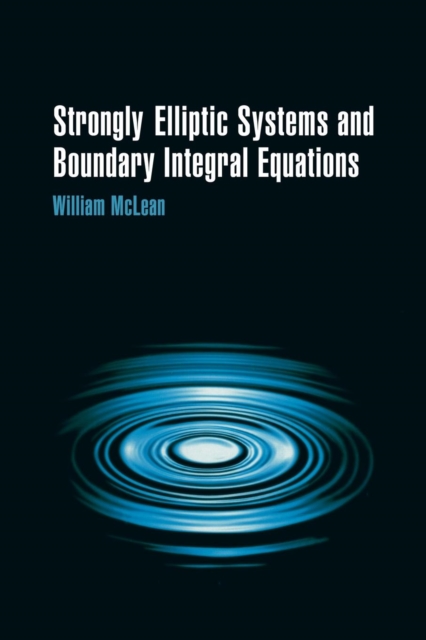 Strongly Elliptic Systems and Boundary Integral Equations, Paperback / softback Book