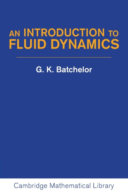 An Introduction to Fluid Dynamics, Paperback / softback Book