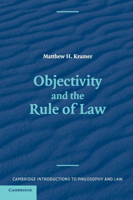 Objectivity and the Rule of Law, Paperback / softback Book
