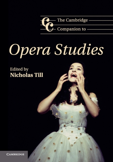 The Cambridge Companion to Opera Studies, Paperback / softback Book