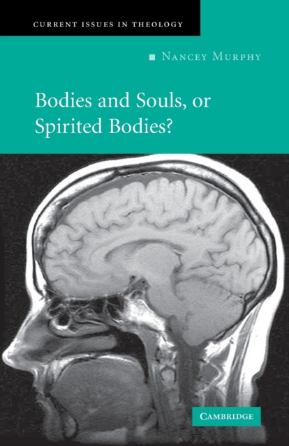 Bodies and Souls, or Spirited Bodies?, Paperback / softback Book