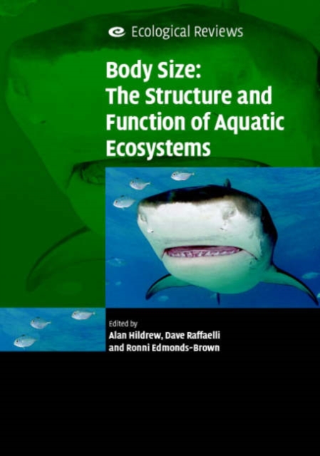 Body Size: The Structure and Function of Aquatic Ecosystems, Paperback / softback Book