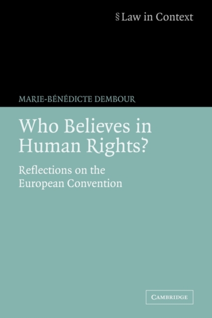 Who Believes in Human Rights? : Reflections on the European Convention, Paperback / softback Book