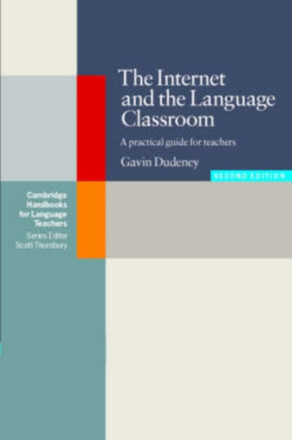The Internet and the Language Classroom : A Practical Guide for Teachers, Paperback / softback Book