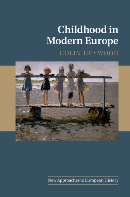 Childhood in Modern Europe, Paperback / softback Book