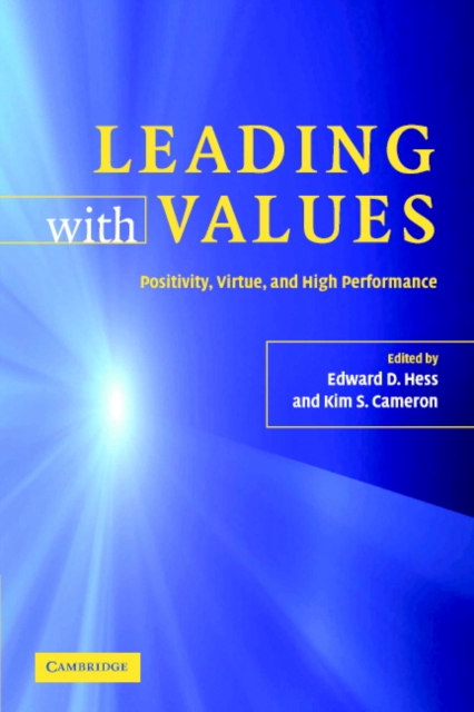 Leading with Values : Positivity, Virtue and High Performance, Paperback / softback Book