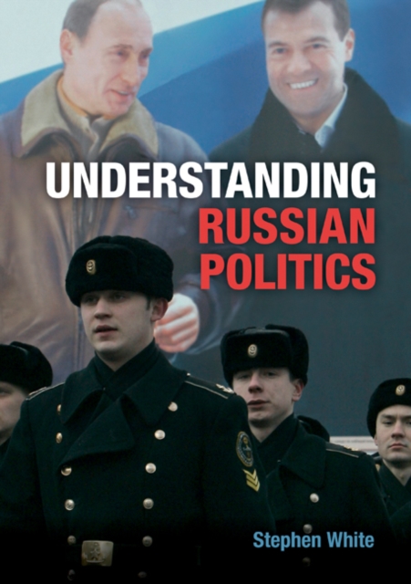 Understanding Russian Politics, Paperback / softback Book