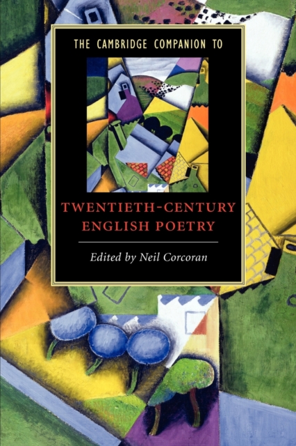 The Cambridge Companion to Twentieth-Century English Poetry, Paperback / softback Book