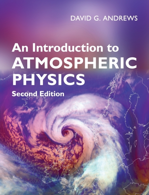 An Introduction to Atmospheric Physics, Paperback / softback Book