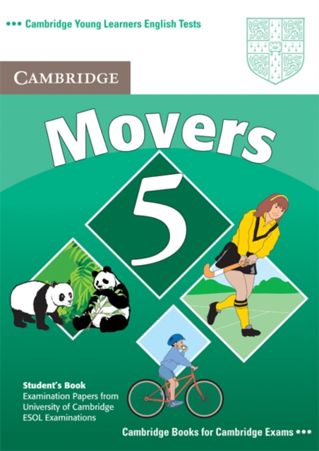 Cambridge Young Learners English Tests Movers 5 Student Book : Examination Papers from the University of Cambridge ESOL Examinations, Paperback Book
