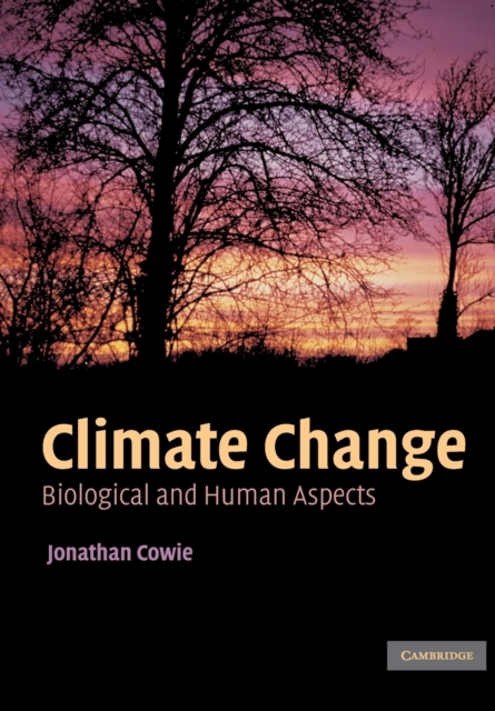 Climate Change : Biological and Human Aspects, Paperback / softback Book
