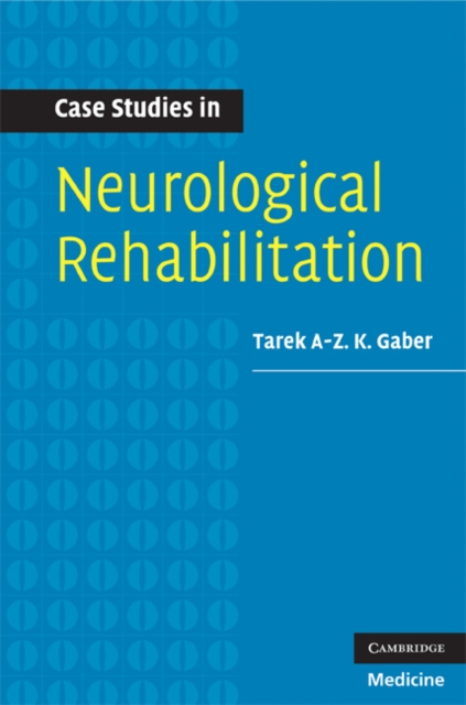 Case Studies in Neurological Rehabilitation, Paperback / softback Book