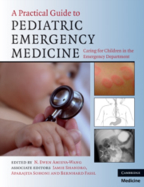 A Practical Guide to Pediatric Emergency Medicine : Caring for Children in the Emergency Department, Paperback / softback Book