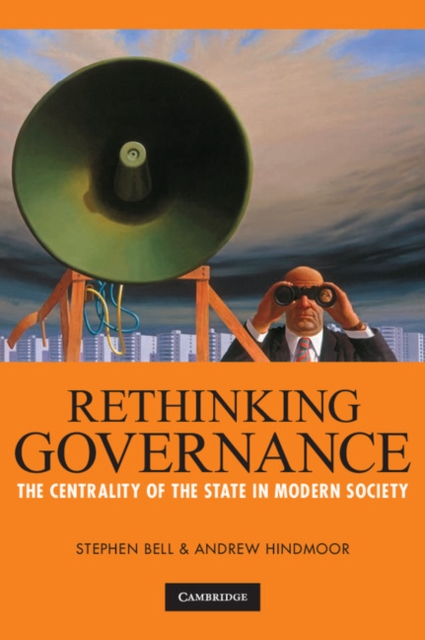 Rethinking Governance : The Centrality of the State in Modern Society, Paperback / softback Book