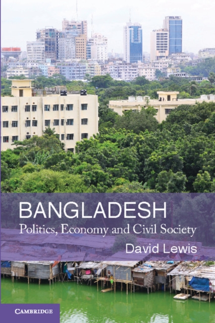 Bangladesh : Politics, Economy and Civil Society, Paperback / softback Book