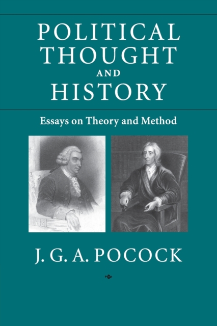 Political Thought and History : Essays on Theory and Method, Paperback / softback Book