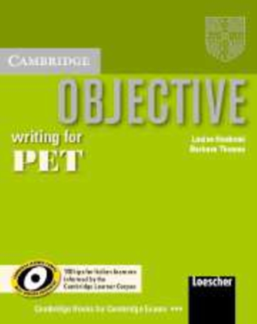 Objective Writing for PET (Italian edition) : Improve your PET Writing skills, extra practice for Italian speakers, informed by the Cambridge Learner Corpus, Paperback Book