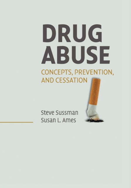 Drug Abuse : Concepts, Prevention, and Cessation, Paperback / softback Book