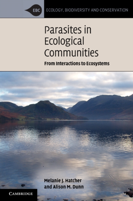 Parasites in Ecological Communities : From Interactions to Ecosystems, Paperback / softback Book
