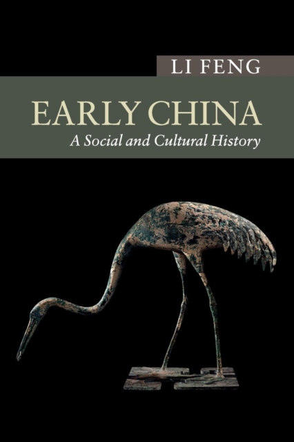 Early China : A Social and Cultural History, Paperback / softback Book