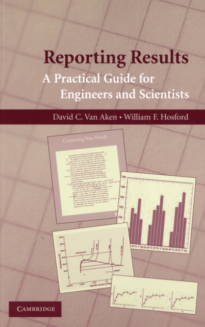 Reporting Results : A Practical Guide for Engineers and Scientists, Paperback / softback Book