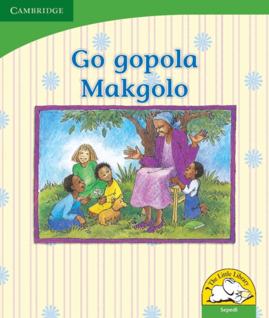 Go gopola Makgolo (Sepedi), Paperback / softback Book