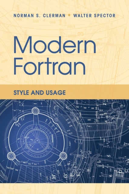 Modern Fortran : Style and Usage, Paperback / softback Book