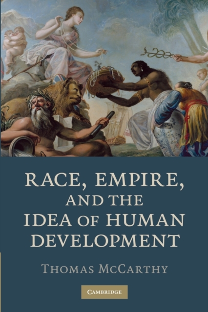 Race, Empire, and the Idea of Human Development, Paperback / softback Book