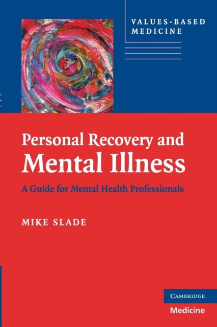 Personal Recovery and Mental Illness : A Guide for Mental Health Professionals, Paperback / softback Book