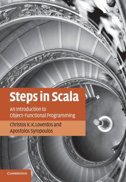 Steps in Scala : An Introduction to Object-Functional Programming, Paperback / softback Book