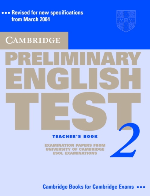 Cambridge Preliminary English Test 2 Teacher's Book : Examination Papers from the University of Cambridge ESOL Examinations, Paperback / softback Book